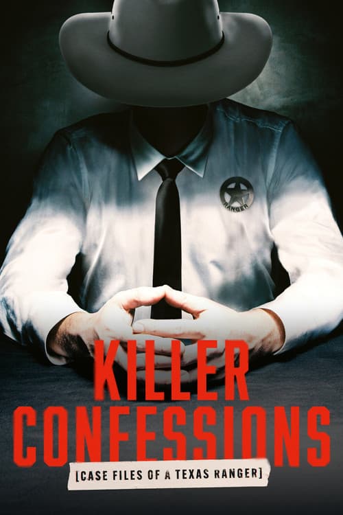 Killer Confessions: Case Files of a Texas Ranger