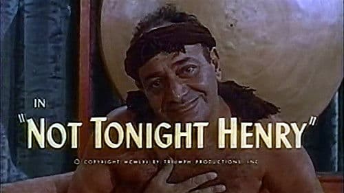 Not Tonite, Henry! Bild 1