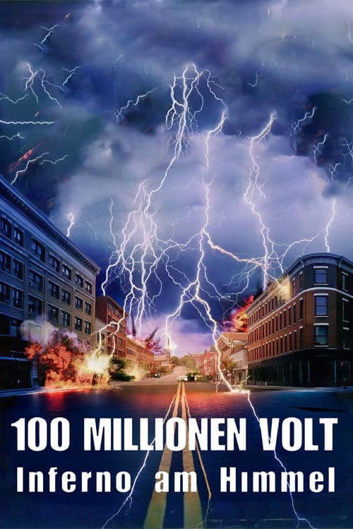 100 Millionen Volt - Inferno am Himmel