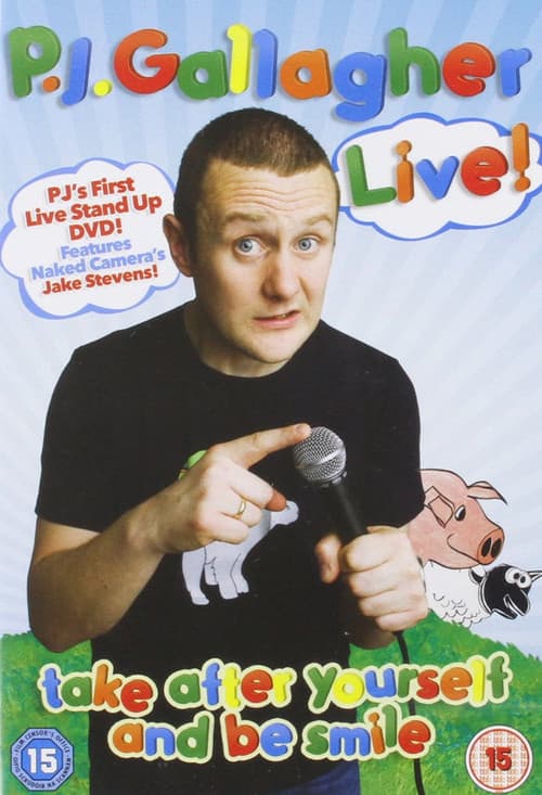 P.J. Gallagher Live! Take After Yourself and Be Smile