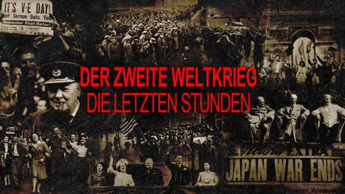 Der Zweite Weltkrieg - Die letzten Stunden Bild 1
