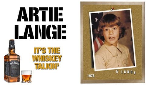 Artie Lange: It's the Whiskey Talkin' Bild 1