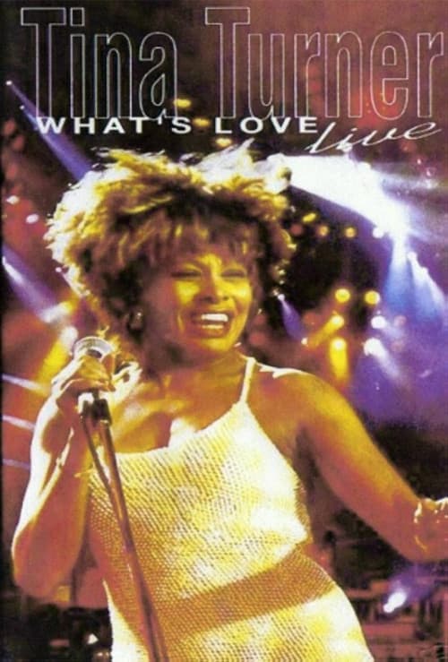 Tina Turner: What's Love Live