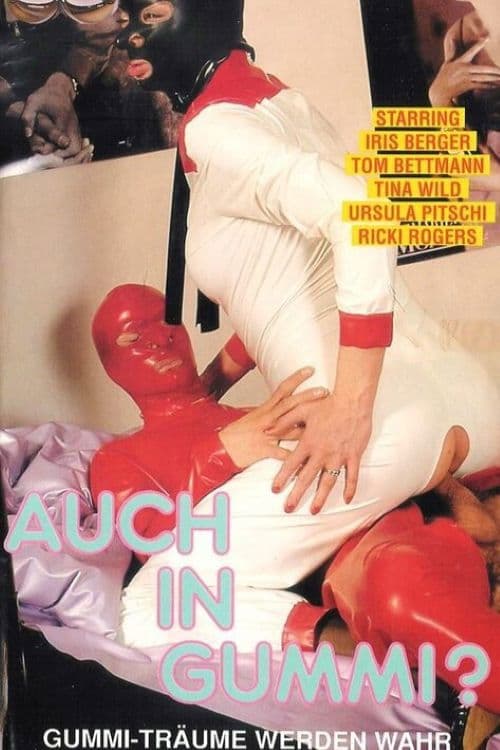 Auch in Gummi? - Gummiträume werden wahr