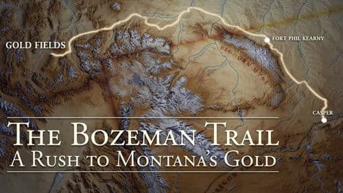 The Bozeman Trail: A Rush for Montana's Gold Bild 1