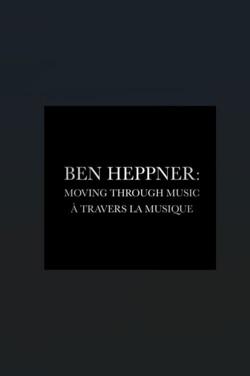 Ben Heppner: Moving Through Music
