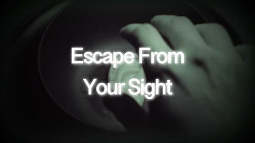 Escape From Your Sight Bild 1