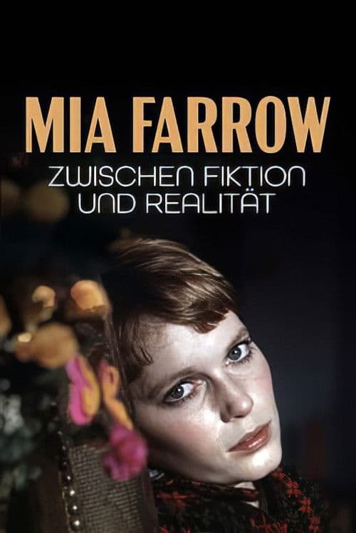 Mia Farrow – Zwischen Fiktion und Realität