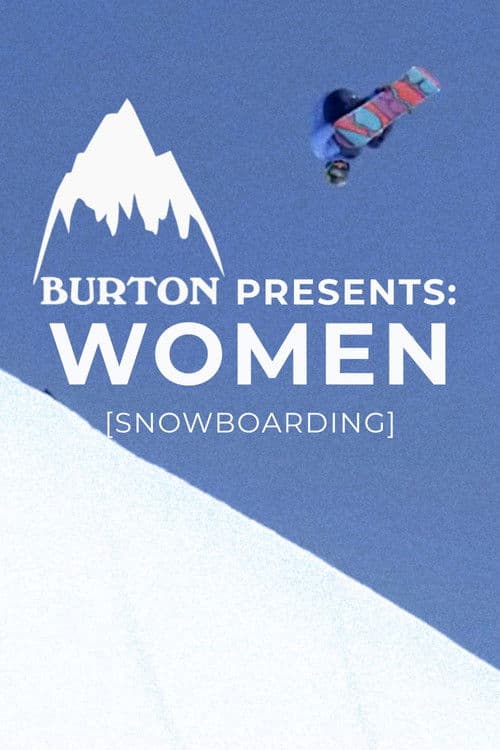 Burton Presents: WOMEN [SNOWBOARDING]