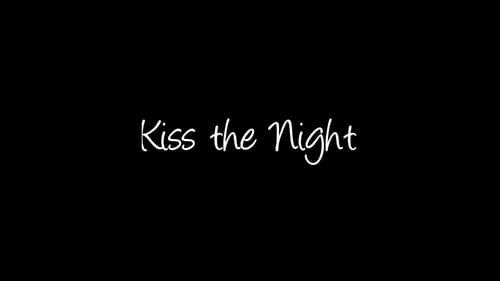 Kiss The Night Bild 1