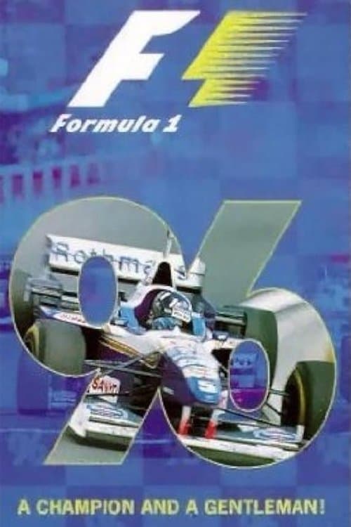 A Champion and a Gentleman: The Official Review Of The 1996 FIA Formula One World Championship