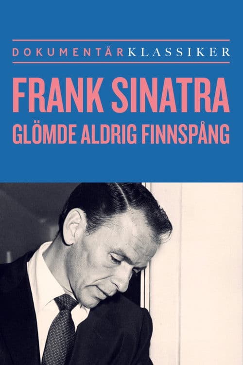 Frank Sinatra glömde aldrig Finspång