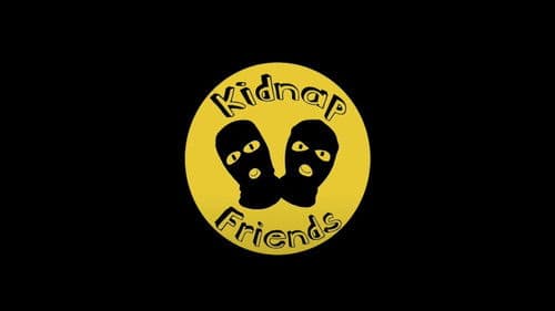 Kidnap Friends Bild 1