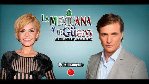 La Mexicana y El Güero Bild 1