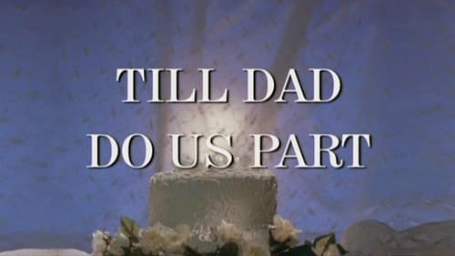 Till Dad Do Us Part Bild 1