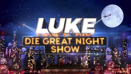 LUKE! Die Greatnightshow Bild 1