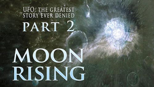 UFO: The Greatest Story Ever Denied II: Moon Rising Bild 1