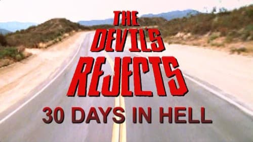 30 Days in Hell: The Making of 'The Devil's Rejects' Bild 1