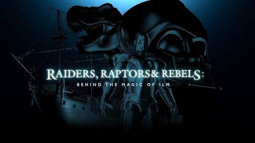 Raiders, Raptors and Rebels: Behind the Magic of ILM Bild 1