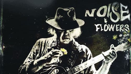 Neil Young + The Promise of the Real: Noise & Flowers Bild 1