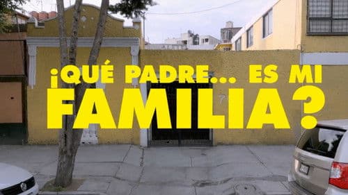 Que Padre…es Mi Familia? Bild 1
