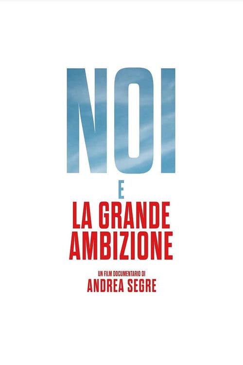 Noi e la grande ambizione