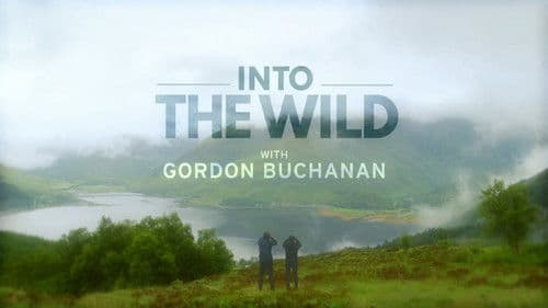 Into the Wild with Gordon Buchanan Bild 2