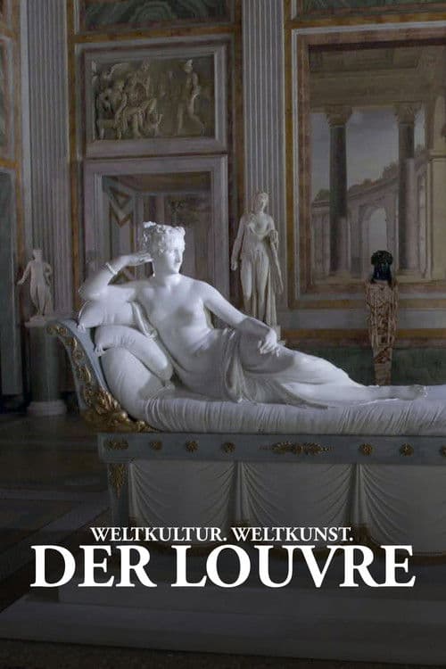 Weltkultur. Weltkunst. Der Louvre