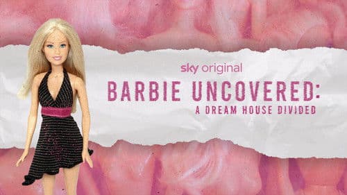 Barbie Uncovered: A Dream House Divided Bild 1