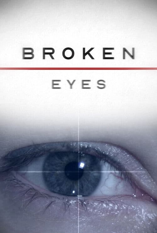 Broken Eyes