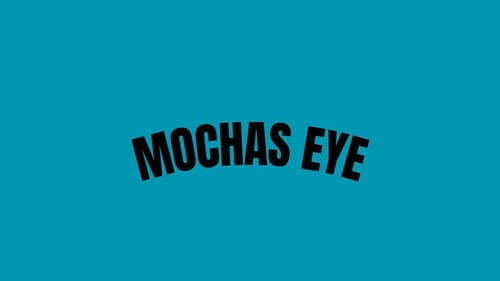 The Mochas Eye Bild 1