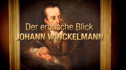 Der erotische Blick - Johann Winckelmann Bild 1