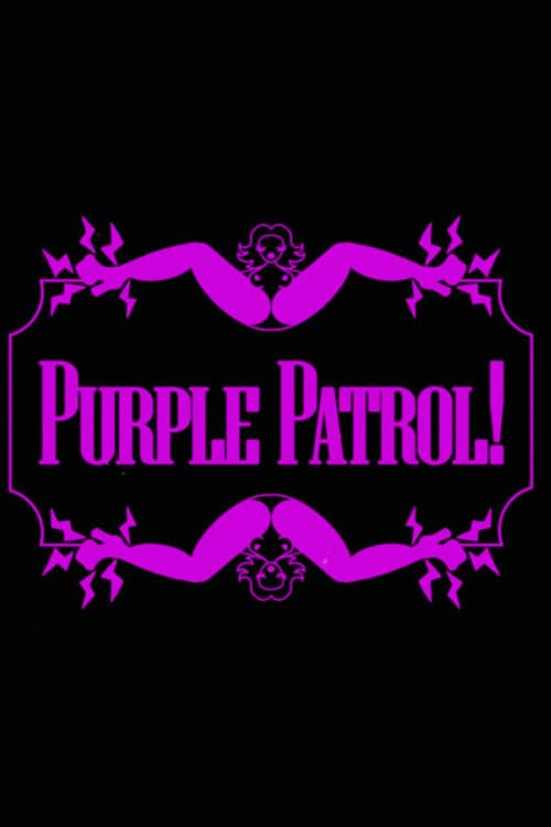 PURPLE PATROL!