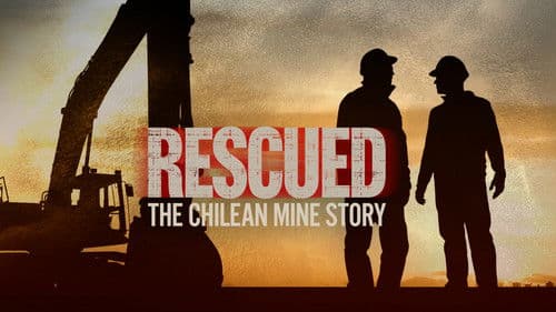 Rescued: The Chilean Miners Story Bild 3