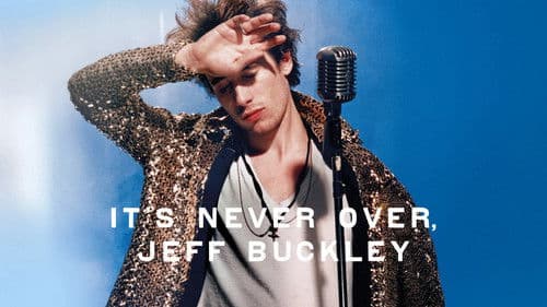 It's Never Over, Jeff Buckley Bild 8