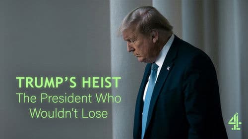 Trump's Heist: The President Who Wouldn't Lose? Bild 4