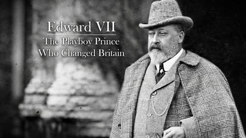 Edward VII: The Playboy Prince Who Changed Britain Bild 1