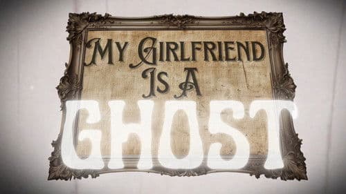 My Girlfriend is a Ghost Bild 3