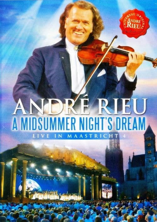 André Rieu - A Midsummer Night's Dream - Live in Maastricht