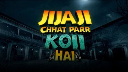 Jijaji Chhat Parr Koii Hai Bild 1