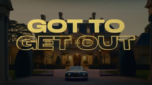 Got to Get Out Bild 1