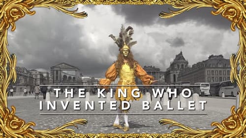The King Who Invented Ballet Bild 1