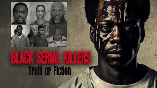 Black Serial Killers:Truth or Fiction Bild 1