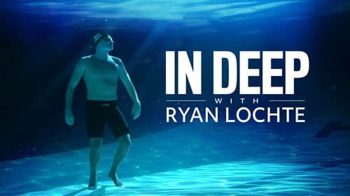 In Deep With Ryan Lochte Bild 2