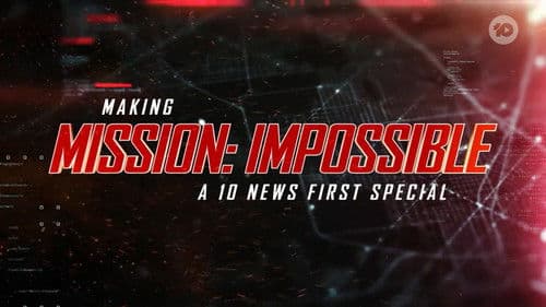 Making Mission: Impossible - A 10 News First Special Bild 1