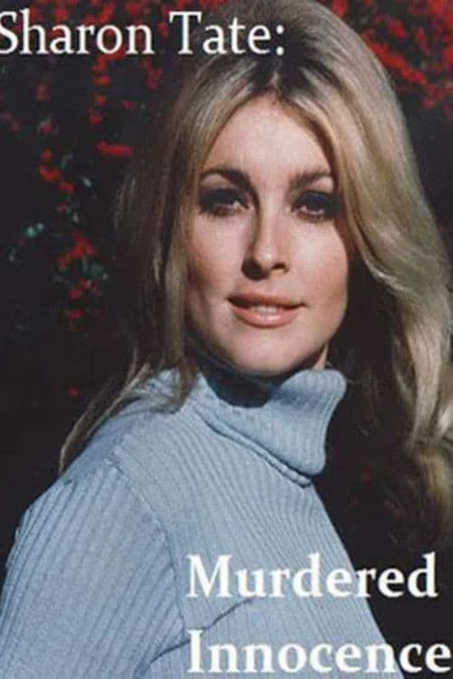 Sharon Tate: Murdered Innocence