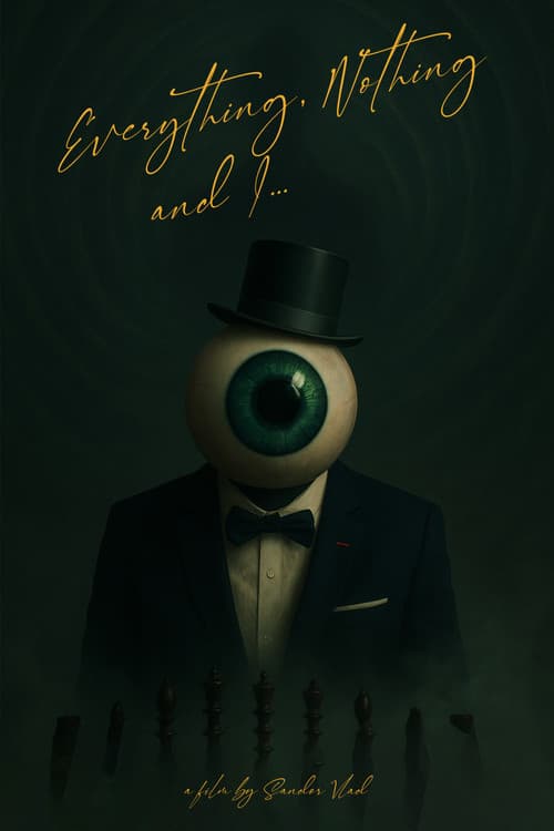 Everything, Nothing and I...