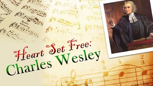 A Heart Set Free: Charles Wesley Bild 1