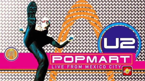 U2: Popmart - Live from Mexico City Bild 2