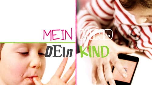 Mein Kind, dein Kind - Wie erziehst du denn? Bild 1
